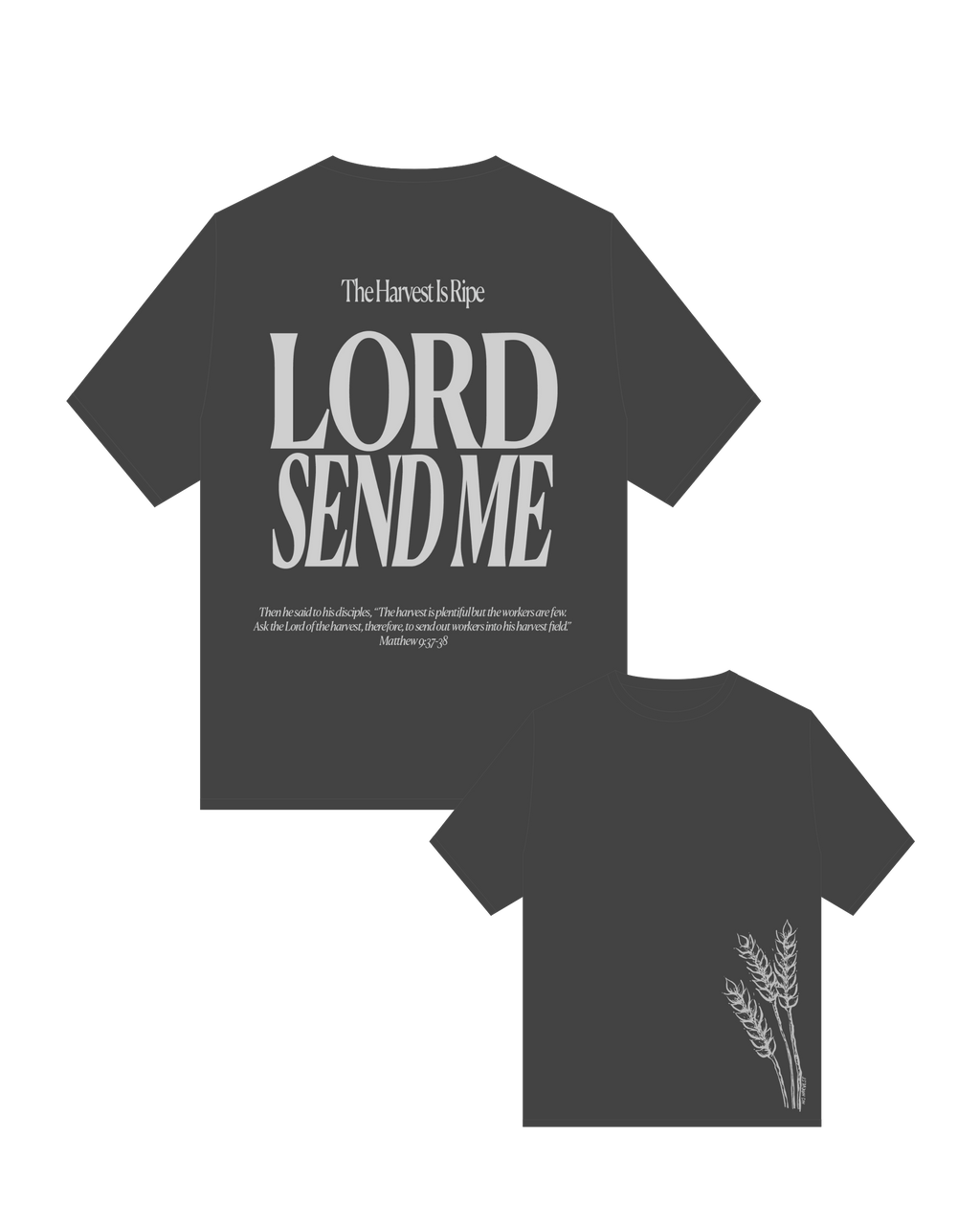 LORD SEND ME TEE - COAL