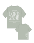 LORD SEND ME TEE - EUCALYPTUS